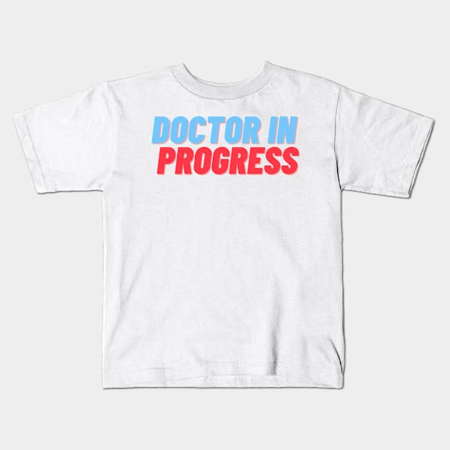 Doctor in progress Kids T-Shirt by ghjura